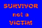 Survivor Not A Victim